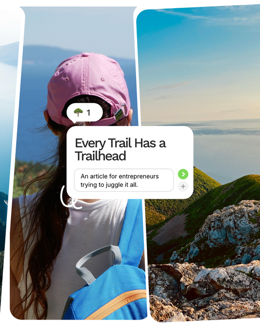 Every Trail Has a Trailhead